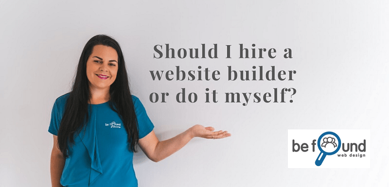 Should I hire a website builder or do it myself?